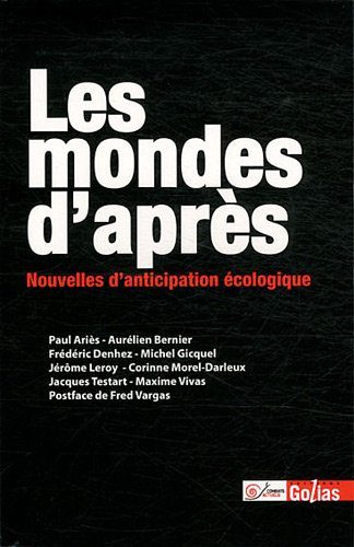 Les mondes d'après : nouvelles d'anticipation écologique