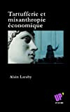 Tartufferie et misanthropie économique