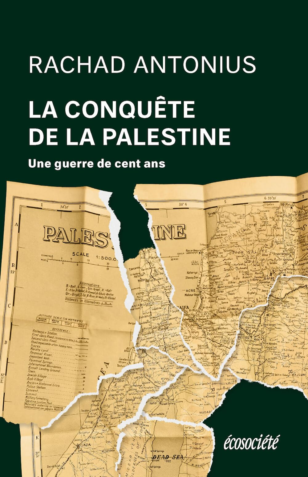 La Conquête de la Palestine : De Balfour à Gaza, une guerre de cent ans