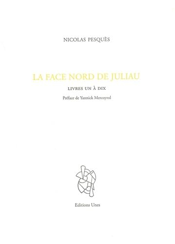 La face nord de Juliau. Livres un à dix