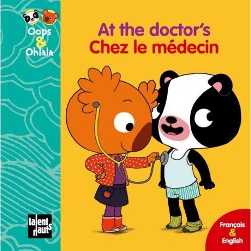 At the doctor's. Chez le médecin