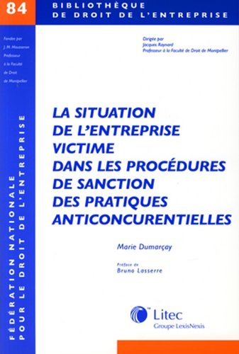 La situation de l'entreprise victime dans les procédures de sanction des pratiques anticoncurrentiel
