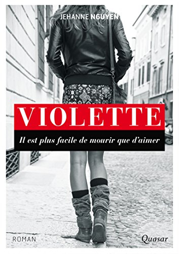 Violette : il est plus facile de mourir que d'aimer