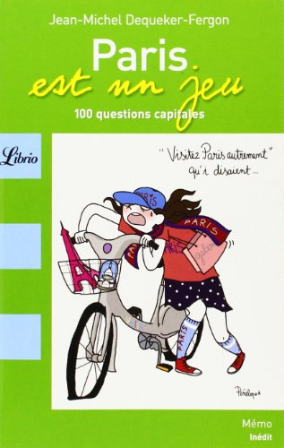Paris est un jeu : 100 questions capitales