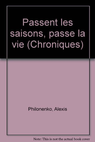 Passent les saisons, passe la vie