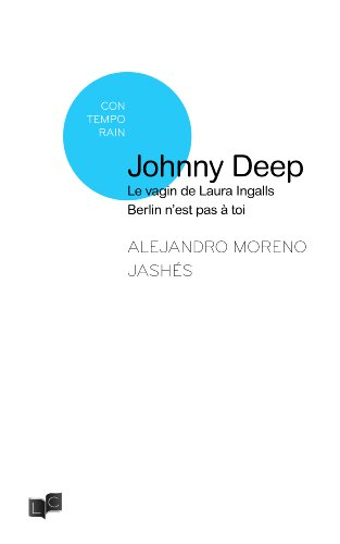 Johnny Deep. Le vagin de Laura Ingalls. Berlin n'est pas à toi