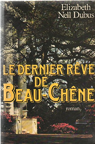 Le Dernier rêve de Beau-Chêne