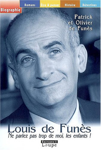 Louis de Funès : ne parlez pas trop de moi, les enfants !