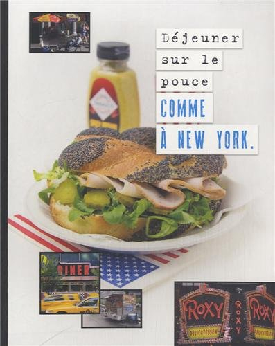 Déjeuner sur le pouce comme à New York