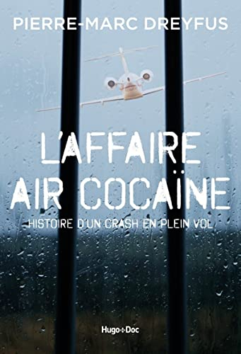 L'affaire Air cocaïne : histoire d'un crash en plein vol