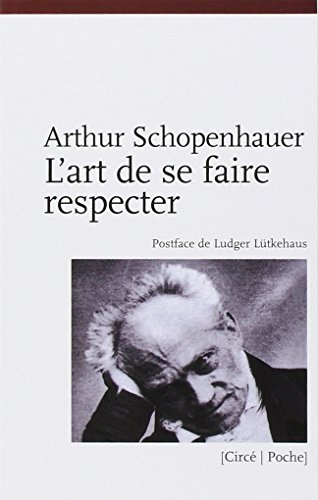 L'art de se faire respecter ou Esquisse d'un traité sur l'honneur : exposé en 14 maximes