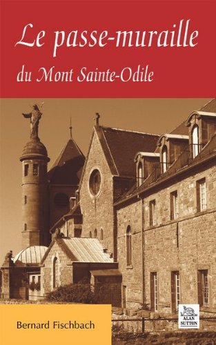 Le passe-muraille du Mont Sainte-Odile