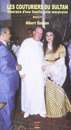 Les couturiers du sultan : itinéraire d'une famille juive marocaine : récit