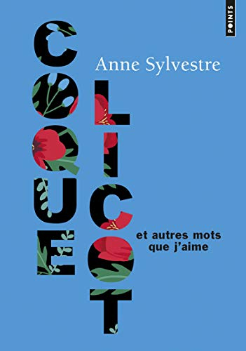 Coquelicot : et autres mots que j'aime