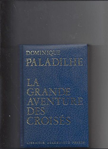 La Grande aventure des Croisés
