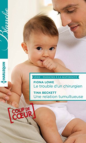 Le trouble d'un chirurgien. Une relation tumultueuse : passions à la maternité