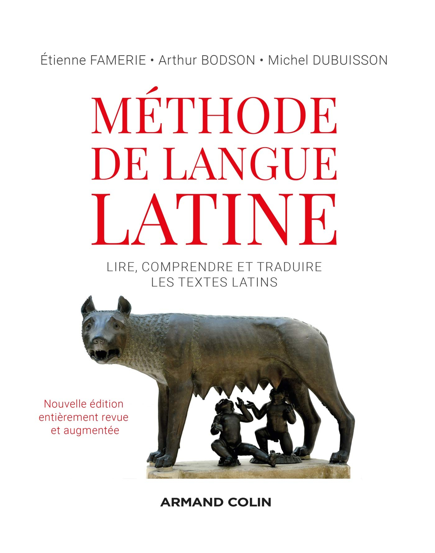 Méthode de langue latine : lire, comprendre et traduire les textes latins