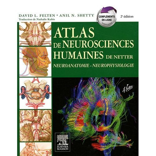 Atlas de neurosciences humaines de Netter : neuroanatomie, neurophysiologie