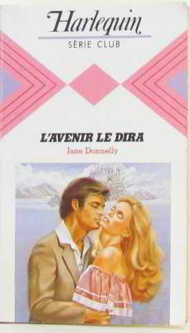 l'avenir le dira (harlequin)