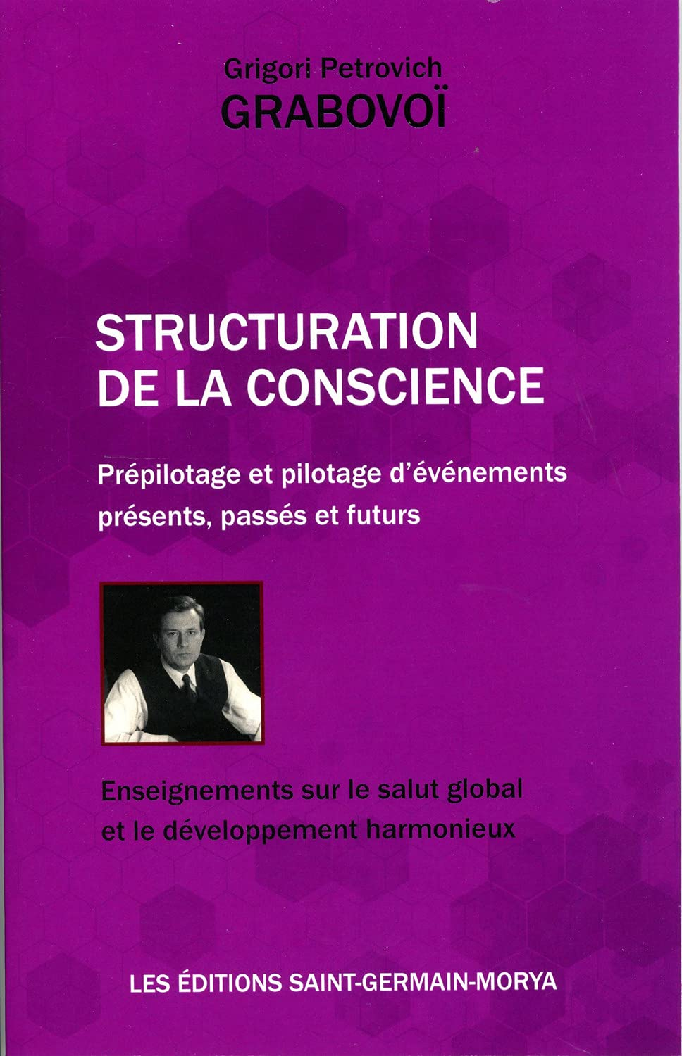 Structuration de la Conscience - Prépilotage et pilotage d'événements présents, passés et futurs