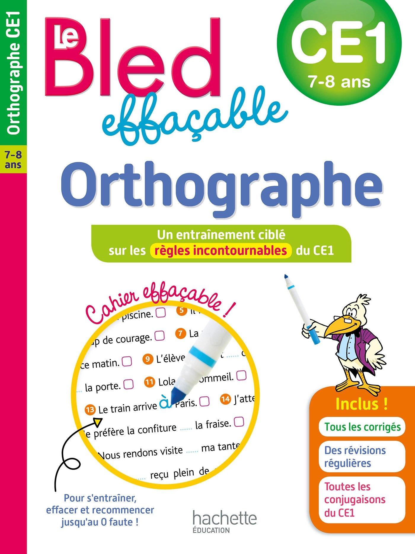 Le Bled effaçable, orthographe, CE1, 7-8 ans : un entraînement ciblé sur les règles incontournables 