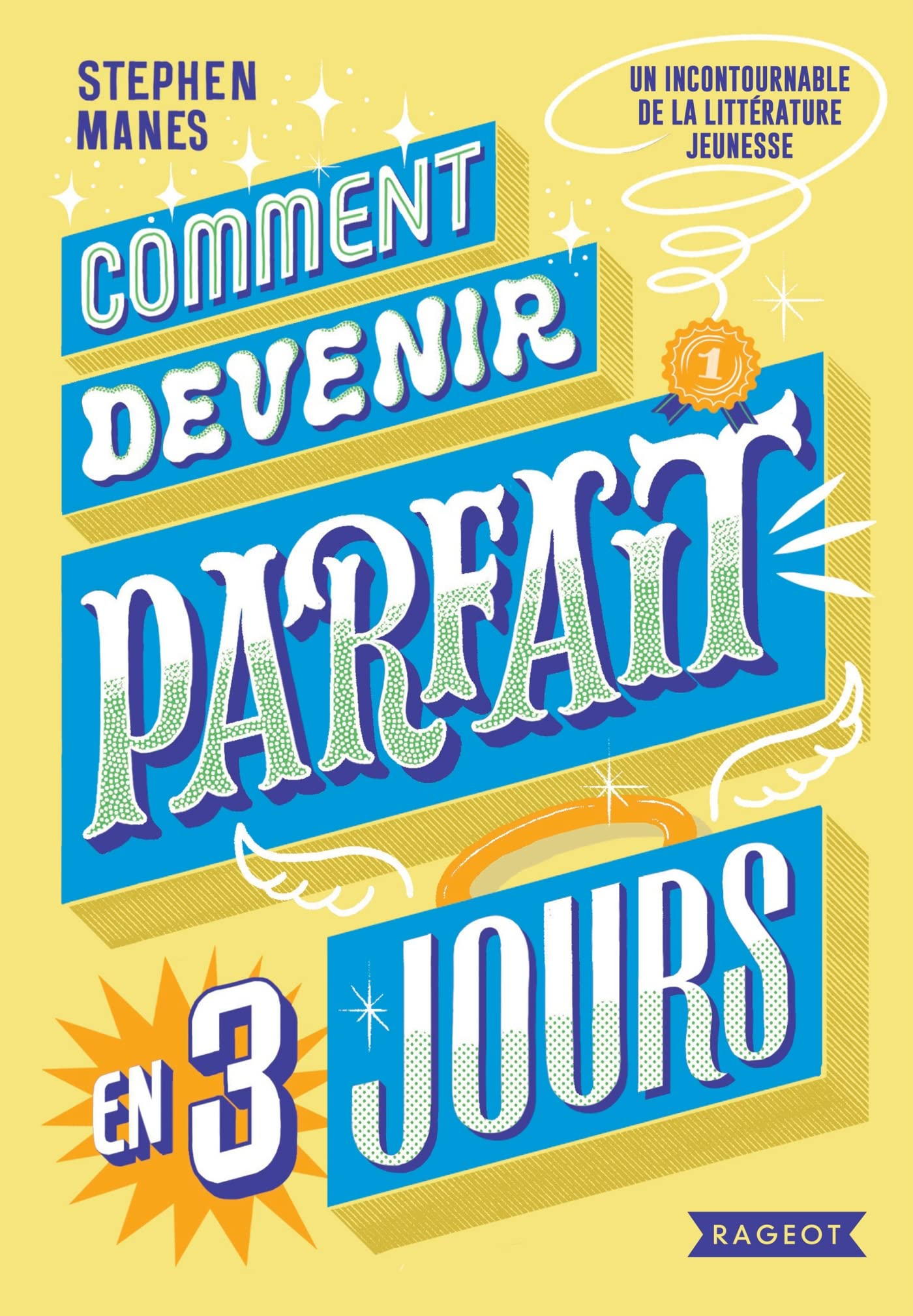 Comment devenir parfait en 3 jours