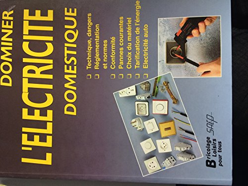 dominer l'électricité domestique