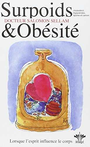 Lorsque l'esprit influence le corps. Vol. 3. Psychosomatique clinique du surpoids et de l'obésité : 
