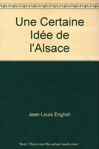 Une certaine idée de l'Alsace