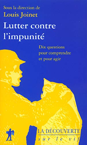 Lutter contre l'impunité : dix questions pour comprendre et pour agir