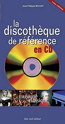 La discothèque de référence : musique classique