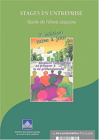 Stages en entreprises : guide de l'élève stagiaire