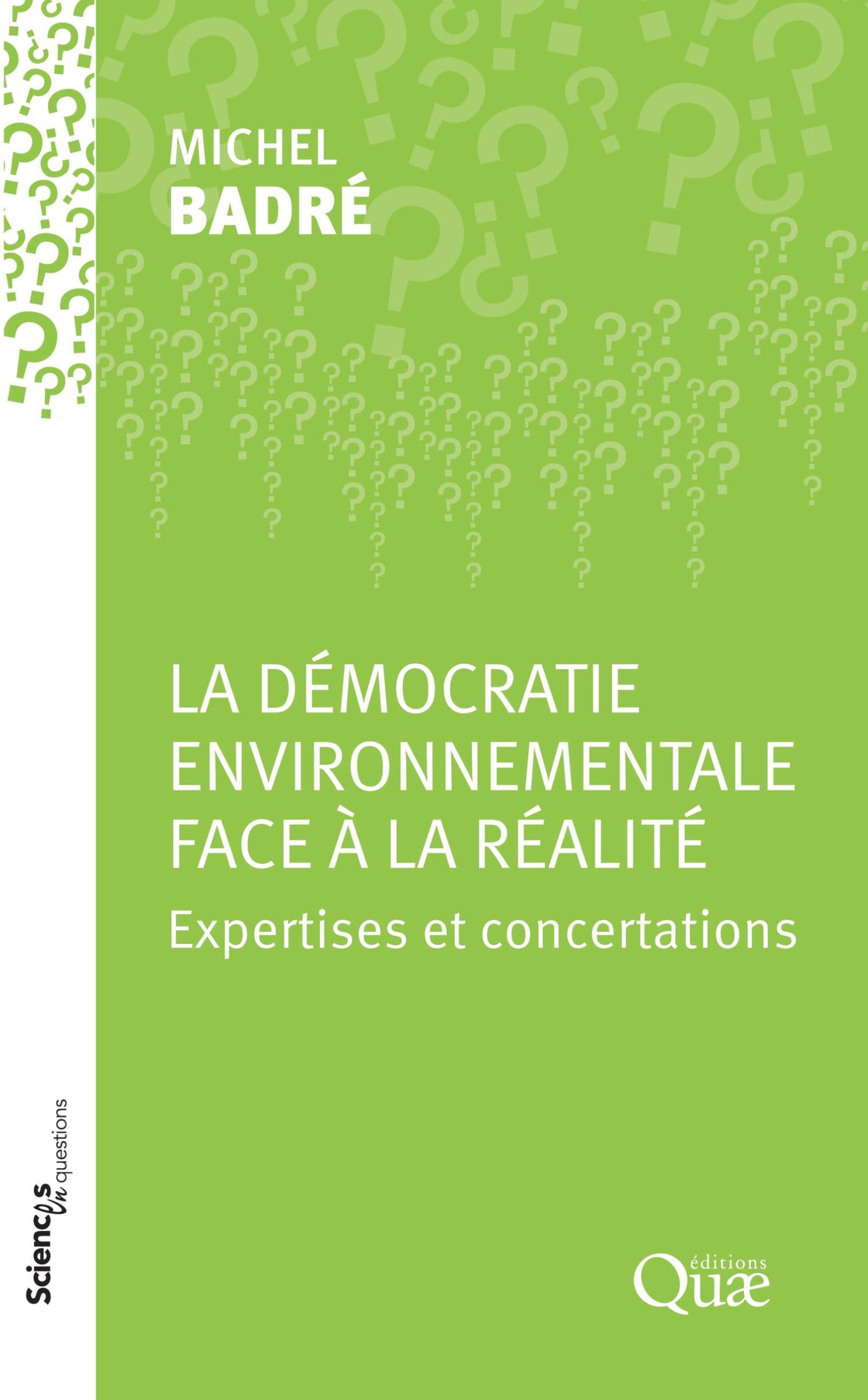 La démocratie environnementale face à la réalité : expertises et concertations