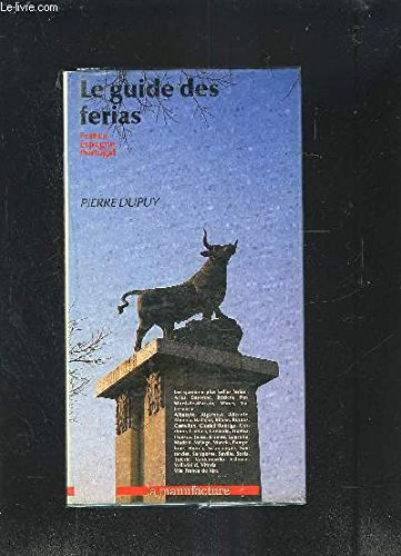 Le Guide des ferias : France, Espagne, Portugal