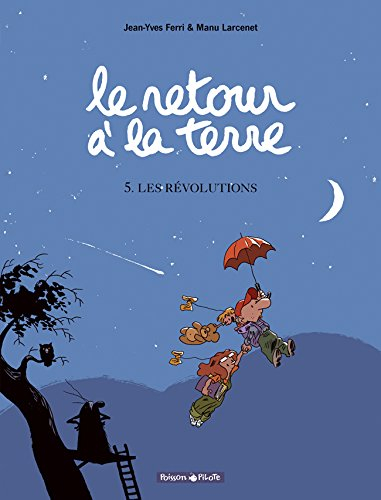 Le retour à la terre. Vol. 5. Les révolutions