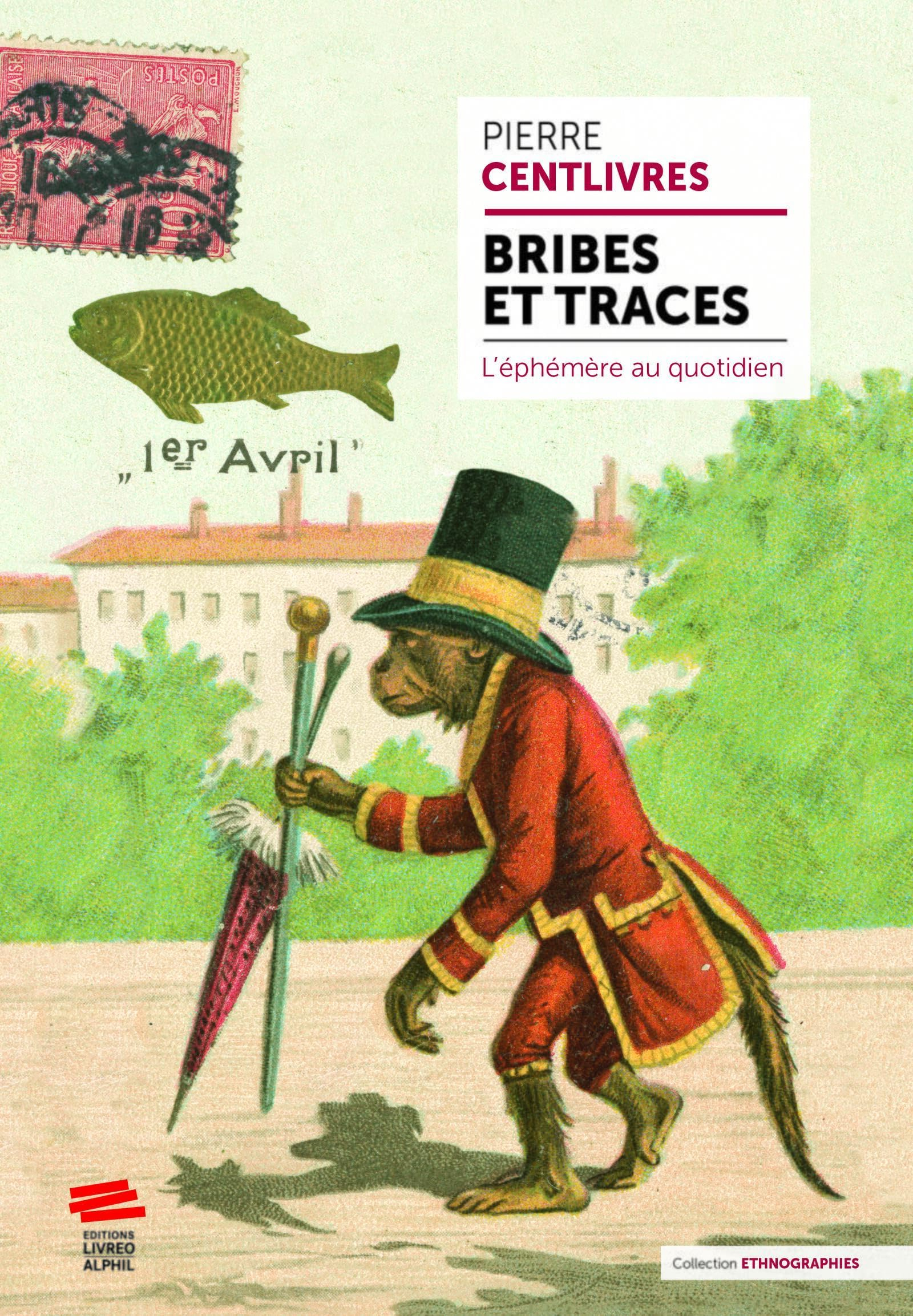 Bribes et traces : l'éphémère au quotidien