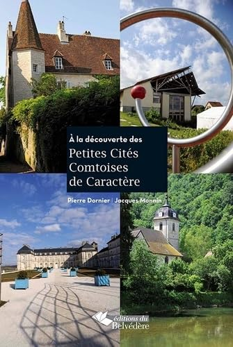 A la découverte des petites cités comtoises de caractère