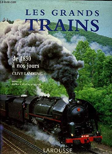 les grands trains de 1830 à nos jours