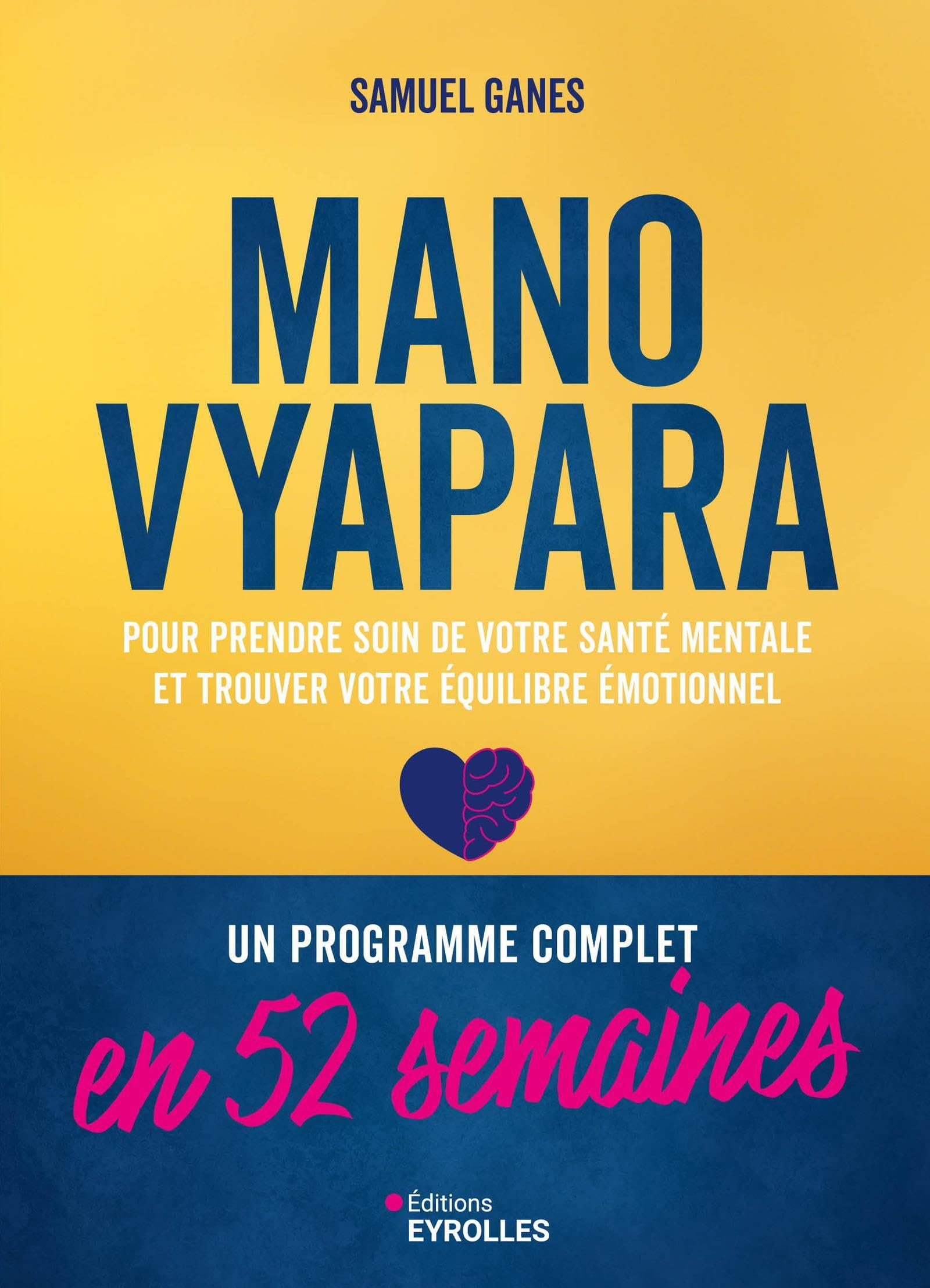 Mano vyapara : pour prendre soin de votre santé mentale et trouver votre équilibre émotionnel : un p