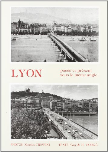 Lyon : passé et présent sous le même angle