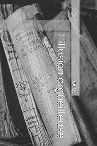 L'Illusion Orgueilleuse