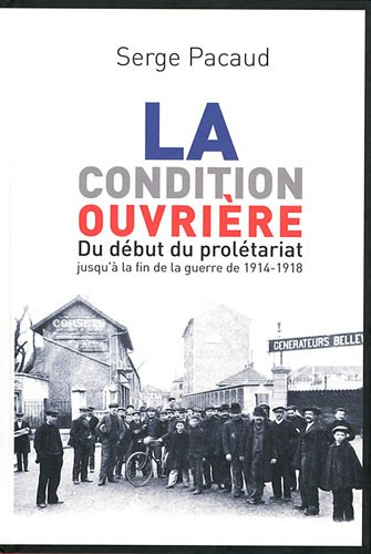 La condition ouvrière au temps de nos arrière-grands-parents