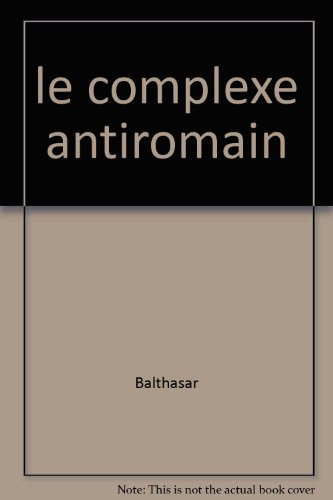 Le Complexe antiromain : Essai sur les structures ecclésiales