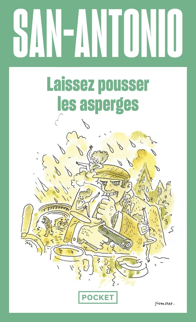 San-Antonio. Vol. 119. Laissez pousser les asperges