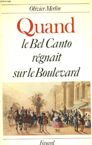 quand le bel canto régnait sur le boulevard