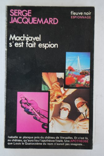 machiavel s'est fait espion : roman d'espionnage (espionnage)