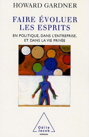 Faire évoluer les esprits : en politique, dans l'entreprise et dans la vie privée