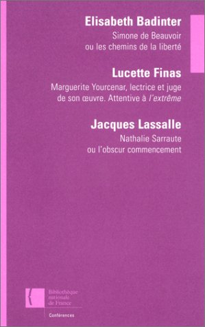 Simone de Beauvoir ou Les chemins de la liberté. Marguerite Yourcenar, lectrice et juge de son oeuvr