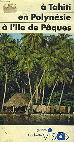 a tahiti, en polynésie, à l'île de pâques