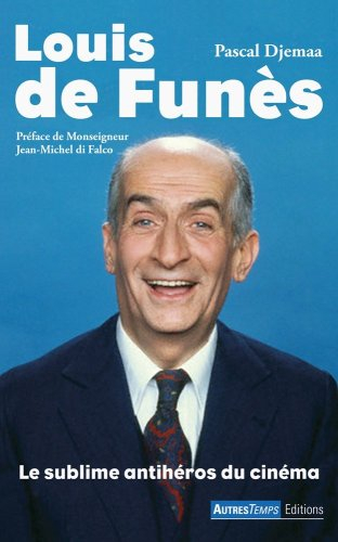 Louis de Funès : le sublime antihéros du cinéma